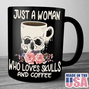 Just a Woman Who Loves Skulls and Coffee Mug
